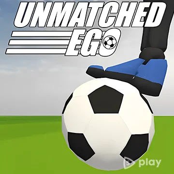 Unmatched EGO - Soccer Action