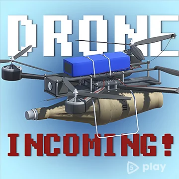 Drone Incoming!